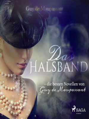 cover image of Das Halsband--die besten Novellen von Guy de Maupassant (Ungekürzt)